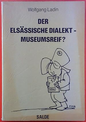 Bild des Verkufers fr Der elsssische Dialekt - Museumsreif? zum Verkauf von biblion2