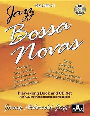 Seller image for Jamey Aebersold Jazz -- Jazz Bossa Novas, Vol 31: Book & Online Audio [With CD (Audio)] for sale by AHA-BUCH GmbH