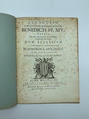 Allocutio Sanctissimi Domini nostri Benedicti PP. XIV habita.dum ecclesiam a fundamentis reaedifi...