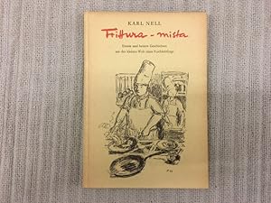 Bild des Verkufers fr Frittura-mista. Ernste und heitere Geschichten aus der kleinen Welt eines Kochlehrlings zum Verkauf von Genossenschaft Poete-Nscht