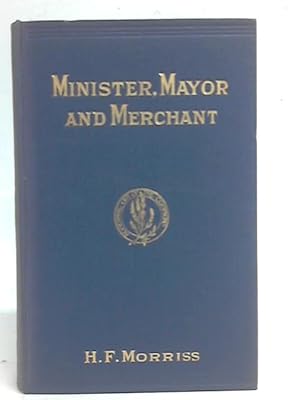 Bild des Verkufers fr Minister, Mayor and Merchant zum Verkauf von World of Rare Books