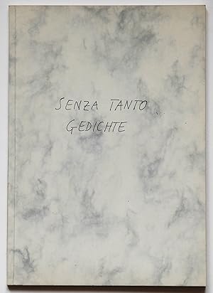Senza Tanto. Gedichte (1975 geschrieben)