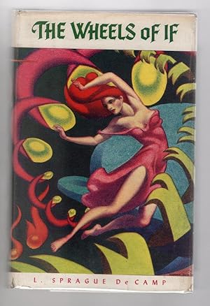 Seller image for The Wheels of IF by L. Sprague de Camp (First Edition) Hannes Bok Cvr for sale by Heartwood Books and Art