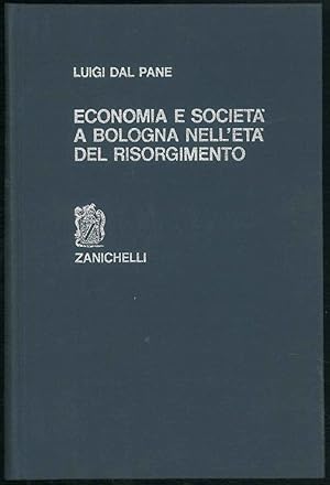 Economia e società a Bologna nell'età del risorgimento. Introduzione alla ricerca.
