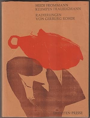 Imagen del vendedor de Klumpen Traurigmann. Mit vier Originalradierungen von Gerburg Rohde. a la venta por Antiquariat Neue Kritik