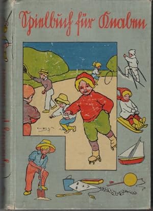 Großes illustriertes Spielbuch für Knaben. Eine Auswahl der schönsten Spiele, anregender und unte...