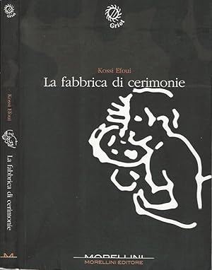 Image du vendeur pour La fabbrica di cerimonie mis en vente par Biblioteca di Babele