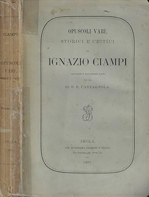 Bild des Verkufers fr Opuscoli vari, storici e critici di Ignazio Ciampi zum Verkauf von Biblioteca di Babele