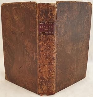 THE SATIRES EPISTLES AND ART OF POETRY OF HORACE TRANSLATED INTO ENGLISH VERSE BY WILLIAM BOSCAWEN,