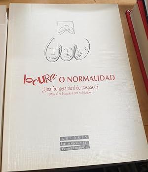 Imagen del vendedor de Locura o normalidad. Una frontera fcil de traspasar? (Manual de Psiquiatra para no iniciados) a la venta por Outlet Ex Libris