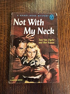 Seller image for Not with my Neck for sale by Parrots Roost Vintage Books