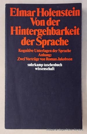 Image du vendeur pour Von der Hintergehbarkeit der Sprache. Kognitive Unterlagen der Sprache. Anhang: Zwei Vortrge von Roman Jakobson. Frankfurt, Suhrkamp, 1980. Kl.-8vo. 204 S., 6 Bl. Or.-Kart. (Suhrkamp Taschenbuch Wissenschaft, 316). (ISBN 3518079166). - Tlw. Zahlreiche Bleistiftanstreichungen. mis en vente par Jrgen Patzer