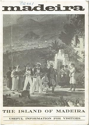 The Island of Madeira - Useful Information for Visitors (Vintage Guide)