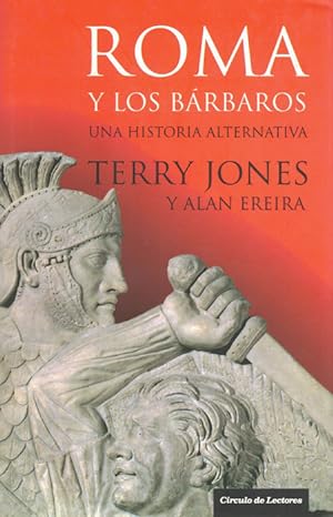Seller image for ROMA Y LOS BARBAROS. UNA HISTORIA ALTERNATIVA for sale by Asilo del libro