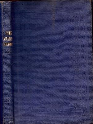 A practical grammar of the Arabic language. With Interlineal reading lessons, dialogues and vocab...