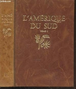 Image du vendeur pour L'Amrique du Sud Tome 1 : Brsil, Venezuela, Colombie, Equateur, Guyanes - Exemplaire n478/1000 (Collection"Le Monde en couleurs") mis en vente par Le-Livre