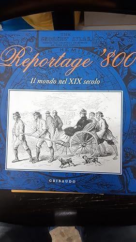 Bild des Verkufers fr REPORTAGE '800.IL MONDO NEL XIX SECOLO zum Verkauf von Libreria D'Agostino