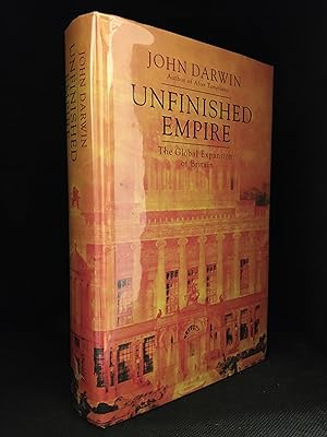 Bild des Verkufers fr Unfinished Empire; The Global Expansion of Britain zum Verkauf von Burton Lysecki Books, ABAC/ILAB