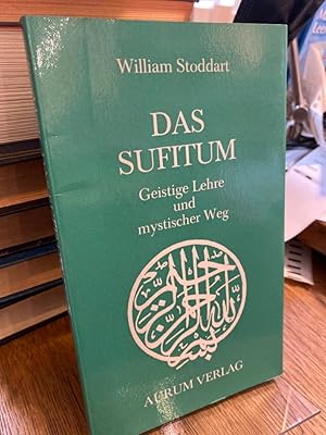 Image du vendeur pour Das Sufitum. Geistige Lehre und mystischer Weg. Mit einem Vorwort von R. W. Austin. Die deutsche bersetzung besorgte W. F. Mautner. mis en vente par Altstadt-Antiquariat Nowicki-Hecht UG