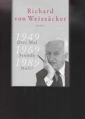 Bild des Verkufers fr Drei Mal Stunde Null ? 1949 - 1969 - 1989. zum Verkauf von Ant. Abrechnungs- und Forstservice ISHGW