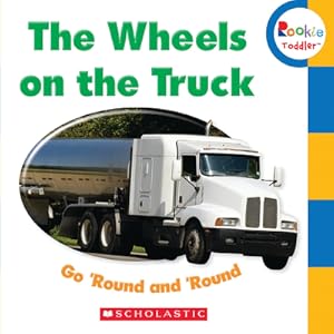 Bild des Verkufers fr The Wheels on the Truck Go 'Round and 'Round (Board Book) zum Verkauf von BargainBookStores