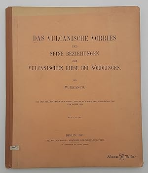 Das Vulcanische Vorries und Seine Beziehungen zum Vulcanische Riese Bei Nordlingen.