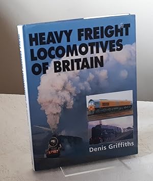 Heavy Freight Locomotives of Britain