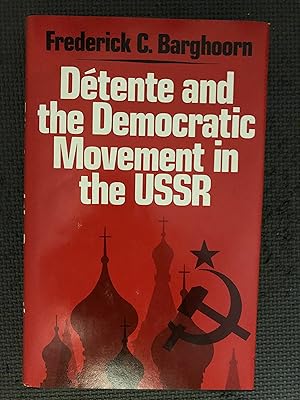 Detente and the Democratic Movement in the USSR