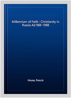 Immagine del venditore per Millennium of Faith : Christianity in Russia Ad 988-1988 venduto da GreatBookPricesUK