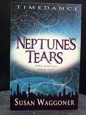 Neptune`s Tears The first book Timedance series