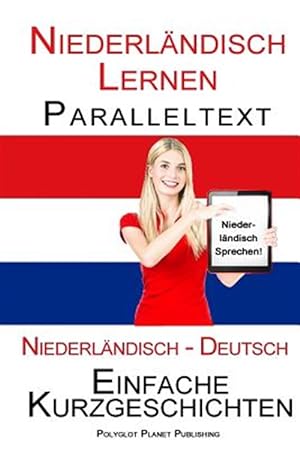 Image du vendeur pour Niederlndisch Lernen - Paralleltext - Einfache Kurzgeschichten -Language: german mis en vente par GreatBookPrices