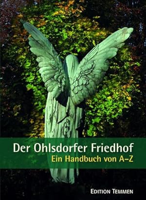 Bild des Verkufers fr Der Ohlsdorfer Friedhof : Ein Handbuch von A-Z zum Verkauf von AHA-BUCH GmbH