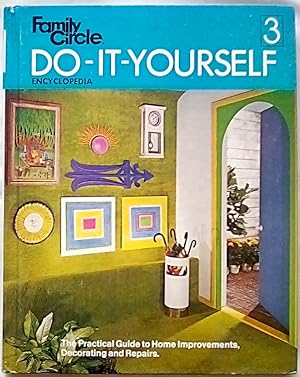 Family Circle Do-It-Yourself Encyclopedia Volume 3