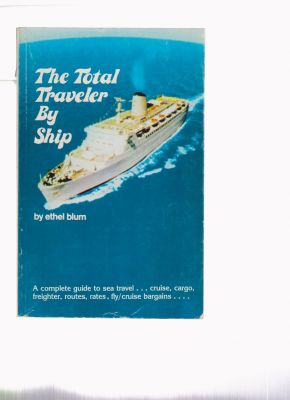Bild des Verkufers fr The Total Traveler by Ship zum Verkauf von Robinson Street Books, IOBA