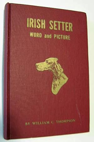 Imagen del vendedor de THE IRISH SETTER IN WORD AND PICTURE a la venta por B A Downie Dog Books