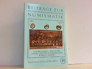 Image du vendeur pour Beitrge zur Brandenburgisch/Preussischen Numismatik. Numismatisches Heft Nr. 19. Vor 600 Jahren - Beginn der Herrschaft der Hohenzollern in Brandenburg. mis en vente par Antiquariat Ehbrecht - Preis inkl. MwSt.