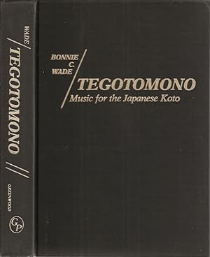 TEGOTOMONO: Music for the Japanese Koto. (Contributions in Intercultural and Comparative Studies ...