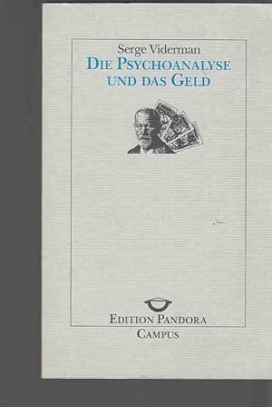 Immagine del venditore per Die Psychoanalyse und das Geld. Aus dem Franz. von Ronald Voulli / Edition Pandora ; Bd. 32. venduto da Fundus-Online GbR Borkert Schwarz Zerfa