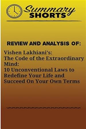Seller image for Review and Analysis of the Code of the Extraordinary Mind : 10 Unconventional Laws to Redefine Your Life and Succeed on Your Own Terms for sale by GreatBookPrices