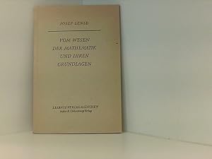 Vom Wesen der Mathematik und ihren Grundlagen