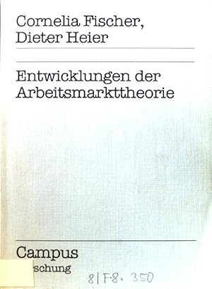 Immagine del venditore per Entwicklungen der Arbeitsmarkttheorie. Campus Forschung ; Bd. 350; venduto da books4less (Versandantiquariat Petra Gros GmbH & Co. KG)