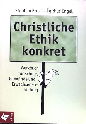 Seller image for Christliche Ethik konkret : Werkbuch fr Schule, Gemeinde und Erwachsenenbildung. for sale by books4less (Versandantiquariat Petra Gros GmbH & Co. KG)