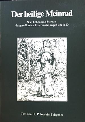 Bild des Verkufers fr Der heilige Meinrad; Sein Leben und Sterben dargestellt nach Federzeichnungen um 1520; zum Verkauf von books4less (Versandantiquariat Petra Gros GmbH & Co. KG)