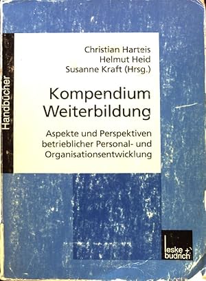 Immagine del venditore per Kompendium Weiterbildung : Aspekte und Perspektiven betrieblicher Personal- und Organisationsentwicklung. Handb�cher; venduto da books4less (Versandantiquariat Petra Gros GmbH & Co. KG)