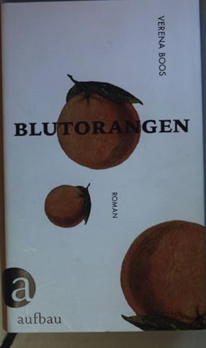 Bild des Verkäufers für Blutorangen: Roman (SIGNIERTES EXEMPLAR) zum Verkauf von books4less (Versandantiquariat Petra Gros GmbH & Co. KG)