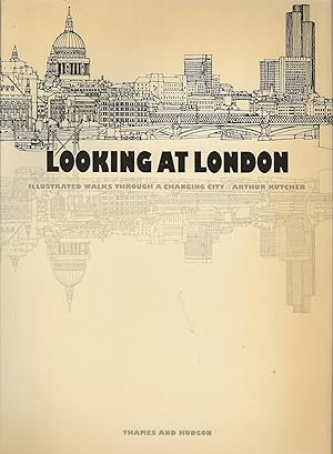 LOOKING AT LONDON ~ Illustrated Walks Through A Changing City