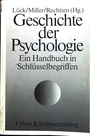 Seller image for Geschichte der Psychologie : e. Handbuch in Schlsselbegriffen. for sale by books4less (Versandantiquariat Petra Gros GmbH & Co. KG)