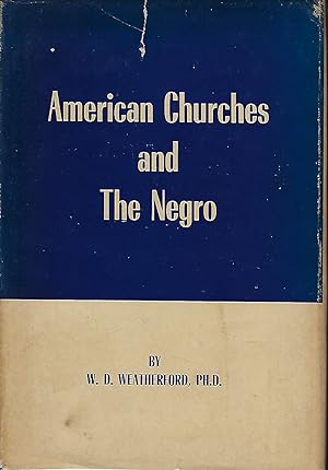 AMERICAN CHURCHES AND THE NEGRO