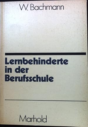 Bild des Verk�ufers f�r Lernbehinderte in der Berufsschule; zum Verkauf von books4less (Versandantiquariat Petra Gros GmbH & Co. KG)