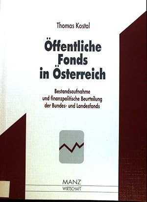 Seller image for ffentliche Fonds in sterreich : Bestandsaufnahme und finanzpolitische Beurteilung der Bundes- und Landesfonds. for sale by books4less (Versandantiquariat Petra Gros GmbH & Co. KG)